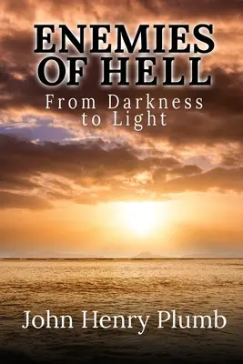 Dușmanii iadului: De la întuneric la lumină - Enemies of Hell: From Darkness to Light