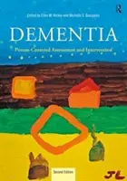 Demența: Evaluare și intervenție centrate pe persoană - Dementia: Person-Centered Assessment and Intervention