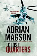 Close Quarters - Un thriller de spionaj plasat în Washington DC și Ucraina - Close Quarters - A Spy Thriller Set in Washington DC and Ukraine