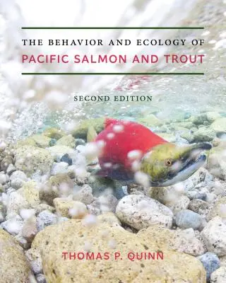 Comportamentul și ecologia somonului și păstrăvului din Pacific - The Behavior and Ecology of Pacific Salmon and Trout