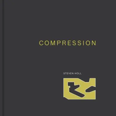 Compresie: (Steven Holl Architects) - Compression: (Steven Holl Architects)