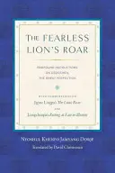 Răgetul leului neînfricat: Instrucțiuni profunde despre Dzogchen, Marea Perfecțiune - The Fearless Lion's Roar: Profound Instructions on Dzogchen, the Great Perfection