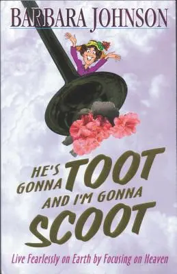 He's Gonna Toot and I'm Gonna Scoot: Așteptând cornul lui Gabriel - He's Gonna Toot and I'm Gonna Scoot: Waiting for Gabriel's Horn