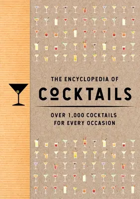 Enciclopedia cocktailurilor: Peste 1.000 de cocktailuri pentru orice ocazie - The Encyclopedia of Cocktails: Over 1,000 Cocktails for Every Occasion