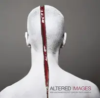 Altered Images: Noi vizionari în fotografia secolului XXI - Altered Images: New Visionaries in 21st Century Photography