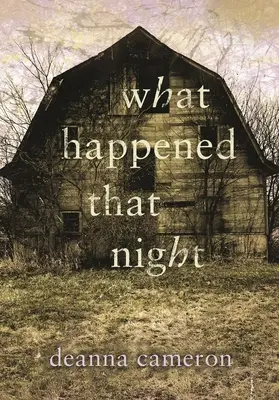 Ce s-a întâmplat în acea noapte - What Happened That Night