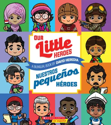 Micii noștri eroi / Our Pequeos Hroes - Our Little Heroes / Nuestros Pequeos Hroes