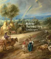 Rubens: Cele două mari peisaje - Rubens: The Two Great Landscapes