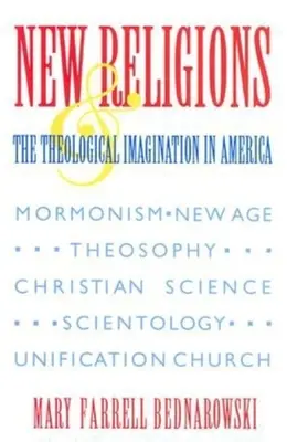 Noile religii și imaginarul teologic în America - New Religions and the Theological Imagination in America