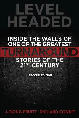 Level Headed: În interiorul zidurilor uneia dintre cele mai mari povești de redresare ale secolului XXI: Inside the Walls of One of the Greatest Turnaround Stories of the 21st Century - Level Headed: Inside the Walls of One of the Greatest Turnaround Stories of the 21st Century