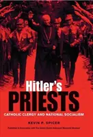 Preoții lui Hitler: Clerul catolic și național-socialismul - Hitler's Priests: Catholic Clergy and National Socialism