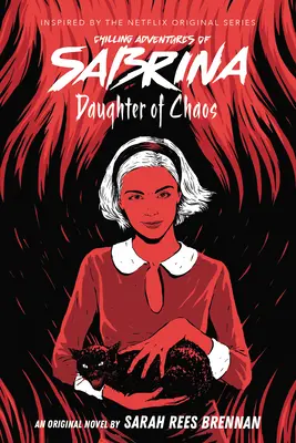 Fiica haosului (Aventurile înfricoșătoare ale Sabrinei, romanul 2), 2 - Daughter of Chaos (Chilling Adventures of Sabrina, Novel 2), 2