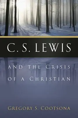 C. S. Lewis și criza unui creștin - C. S. Lewis and the Crisis of a Christian