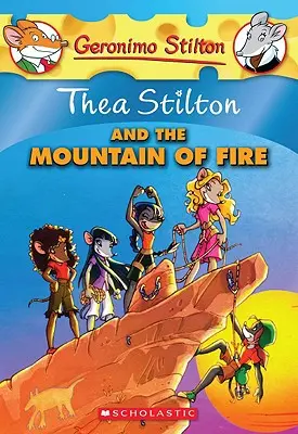 Thea Stilton și muntele de foc (Thea Stilton #2), 2: O aventură Geronimo Stilton - Thea Stilton and the Mountain of Fire (Thea Stilton #2), 2: A Geronimo Stilton Adventure