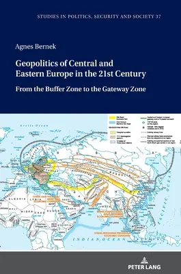 Geopolitica Europei Centrale și de Est în secolul XXI: De la zona tampon la zona gateway - Geopolitics of Central and Eastern Europe in the 21st Century: From the Buffer Zone to the Gateway Zone