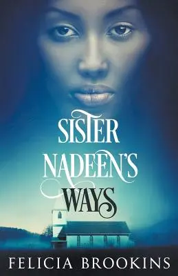 Căile surorii Nadeen - Sister Nadeen's Ways