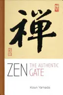 Zen: Poarta autentică - Zen: The Authentic Gate