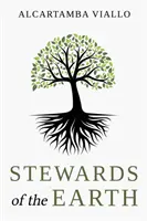 Stewards of the Earth (Administratorii Pământului) - Stewards of the Earth
