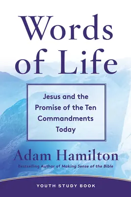 Cartea de studiu pentru tineret Words of Life: Isus și promisiunea celor zece porunci astăzi - Words of Life Youth Study Book: Jesus and the Promise of the Ten Commandments Today
