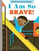 Sunt atât de curajos! - I Am So Brave!