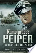 Kampfgruppe Peiper: Cursa pentru Meuse - Kampfgruppe Peiper: The Race for the Meuse