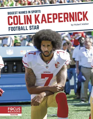 Colin Kaepernick: star al fotbalului - Colin Kaepernick: Football Star