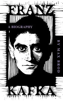 Franz Kafka: O biografie - Franz Kafka: A Biography