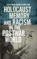 Memoria Holocaustului și rasismul în lumea postbelică - Holocaust Memory and Racism in the Postwar World