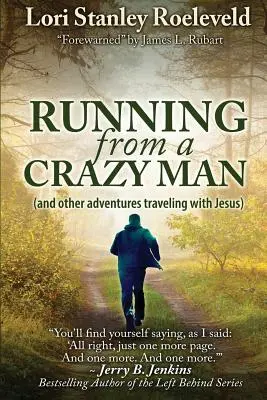 Fugind de un om nebun (și alte aventuri călătorind cu Iisus) - Running from a Crazy Man (and Other Adventures Traveling with Jesus)