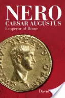 Nero Caesar Augustus: Împărat al Romei - Nero Caesar Augustus: Emperor of Rome