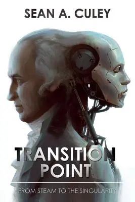 Punct de tranziție: De la abur la singularitate - Transition Point: From Steam to the Singularity