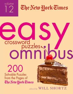 The New York Times Easy Crossword Puzzle Omnibus, volumul 12: 200 de puzzle-uri rezolvabile din paginile New York Times - The New York Times Easy Crossword Puzzle Omnibus, Volume 12: 200 Solvable Puzzles from the Pages of the New York Times