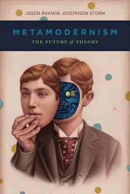 Metamodernismul: Viitorul teoriei - Metamodernism: The Future of Theory