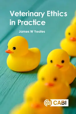 Etica veterinară în practică - Veterinary Ethics in Practice
