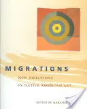 Migrații: Noi direcții în arta nativilor americani - Migrations: New Directions in Native American Art