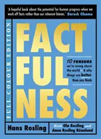 Factfulness Illustrated - Zece motive pentru care ne înșelăm în legătură cu lumea - Și de ce lucrurile sunt mai bune decât crezi - Factfulness Illustrated - Ten Reasons We're Wrong About the World - Why Things are Better than You Think