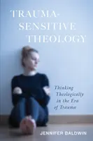 Teologie sensibilă la traume - Trauma-Sensitive Theology