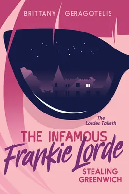 Infamul Frankie Lorde 1: Furtul din Greenwich - The Infamous Frankie Lorde 1: Stealing Greenwich
