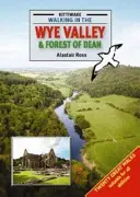 Plimbări în Valea Wye și Pădurea Dean - Walking in the Wye Valley and Forest of Dean