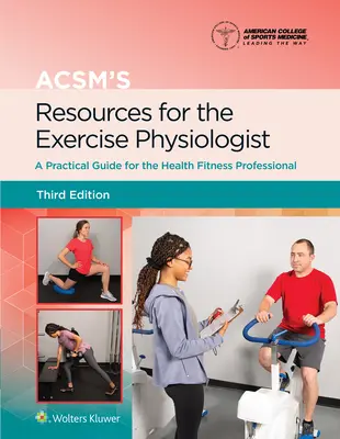 Resurse ale Acsm pentru fiziologul de exercițiu - Acsm's Resources for the Exercise Physiologist