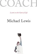 Antrenorul: Lecții despre jocul vieții (Lessons on the Game of Life) - Coach: Lessons on the Game of Life