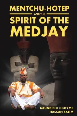 Mentchu-Hotep și spiritul lui Medjay - Mentchu-Hotep and the Spirit of the Medjay