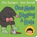 O cârtiță sapă o groapă - One Mole Digging a Hole