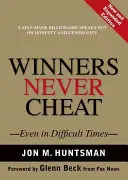 Winners Never Cheat: Chiar și în vremuri dificile, Ediție nouă și extinsă - Winners Never Cheat: Even in Difficult Times, New and Expanded Edition