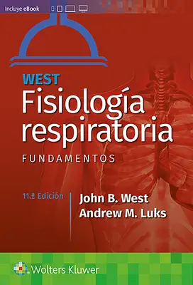 West. Fisiologia respiratorie. Fundamente - West. Fisiologa Respiratoria. Fundamentos