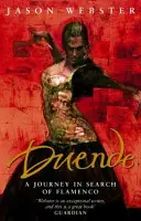 Duende - O călătorie în căutarea flamenco-ului - Duende - A Journey In Search Of Flamenco