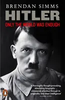 Hitler - Doar lumea a fost suficientă - Hitler - Only the World Was Enough