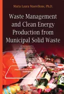 Gestionarea deșeurilor și energie curată - Producția din deșeuri solide municipale - Waste Management & Clean Energy - Production from Municipal Solid Waste