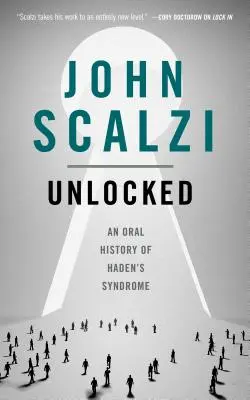 Unlocked: O istorie orală a sindromului Haden - Unlocked: An Oral History of Haden's Syndrome