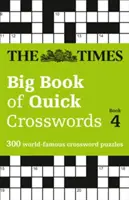 The Times Big Book of Quick Crosswords Book 4: 300 de rebusuri faimoase în întreaga lume - The Times Big Book of Quick Crosswords Book 4: 300 World-Famous Crossword Puzzles